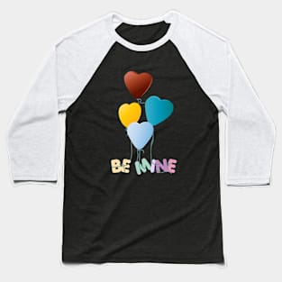 Be Mine with floating love balloons Baseball T-Shirt